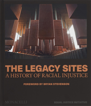 Hardcover The Legacy Sites: A History of Racial Injustice Book