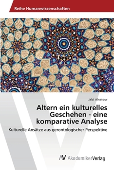 Paperback Altern ein kulturelles Geschehen - eine komparative Analyse [German] Book