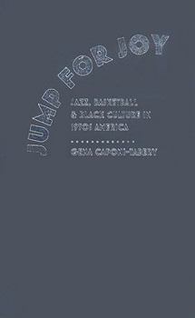 Jump for Joy: Jazz, Basketball, and Black Culture in 1930s America