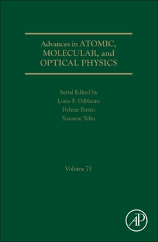 Hardcover Advances in Atomic, Molecular, and Optical Physics: Volume 71 Book