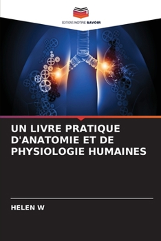 Paperback Un Livre Pratique d'Anatomie Et de Physiologie Humaines [French] Book