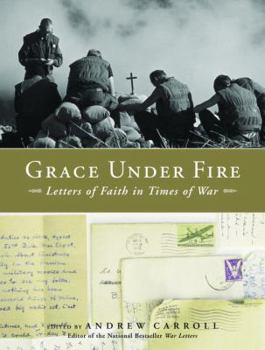 Hardcover Grace Under Fire: Letters of Faith in Times of War Book