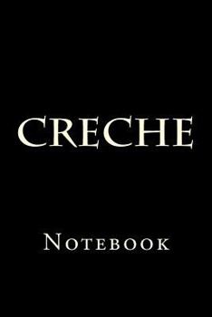 Paperback Creche: Notebook Book