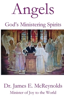 Angels: God's Ministering Spirits