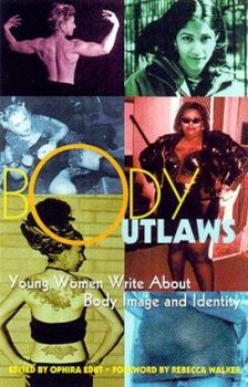 Paperback del-Body Outlaws: Young Women Write about Body Image and Identity Book