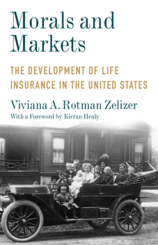 Paperback Morals and Markets: The Development of Life Insurance in the United States Book