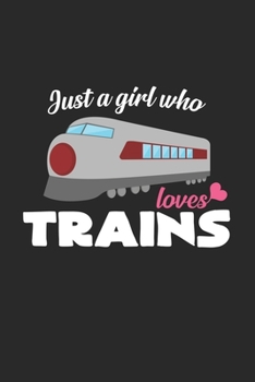 Just a girl who loves trains: 6x9 Train | grid | squared paper | notebook | notes