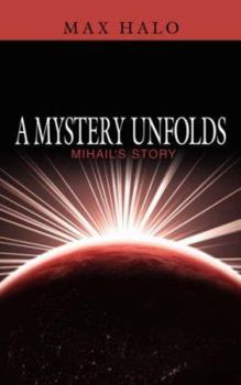 Paperback A Mystery Unfolds: Mihail's Story Book