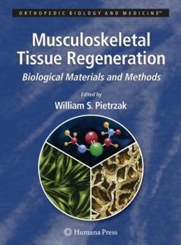 Hardcover Musculoskeletal Tissue Regeneration: Biological Materials and Methods Book