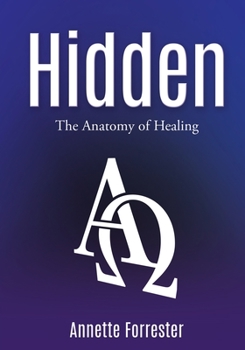 Paperback Hidden: The Anatomy of Healing Book