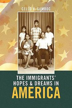 Paperback The Immigrants' Hopes & Dreams in America Book