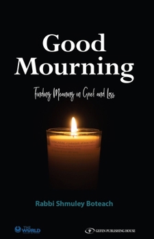Paperback Good Mourning: Finding Meaning in Grief and Loss Book