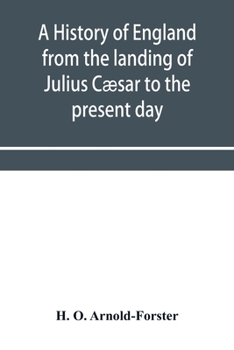 Paperback A history of England from the landing of Julius Cæsar to the present day Book