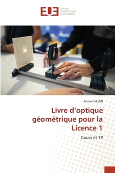 Paperback Livre d'optique géométrique pour la Licence 1 [French] Book