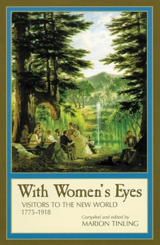 Paperback With Women's Eyes: Visitors to the New World, 1775-1918 Book