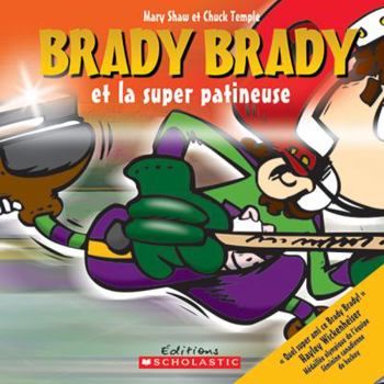 Paperback Brady Brady Et La Super Patineuse [French] Book