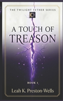 A Touch of Treason (The Twilight Tether)