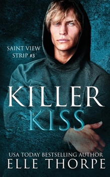 Killer Kiss - Book #3 of the Saint View Strip