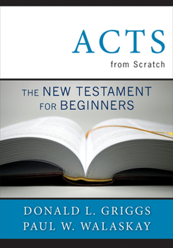 Paperback Acts from Scratch: The New Testament for Beginners Book