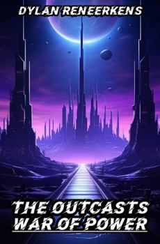 Paperback The Outcasts: War of Power Book