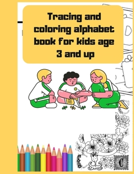 Paperback Tracing and coloring alphabet book for kids age 3 and up: My First Toddler Coloring Book: Fun with Numbers, Letters, Shapes, Colors, and Animals! Kids Book