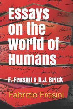 Paperback Essays on the World of Humans: F. Frosini & D.J. Brick Book