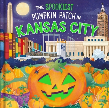 The Spookiest Pumpkin Patch in Kansas City: A Halloween Adventure Through the Fountain City for Kids Ages 3-7