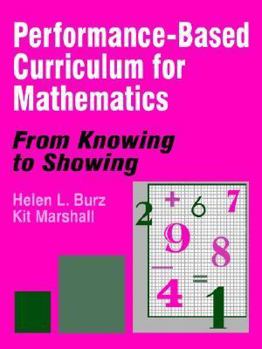 Paperback Performance-Based Curriculum for Mathematics: From Knowing to Showing Book