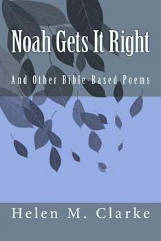 Paperback Noah Gets It Right: And Other Bible-Based Poems Book