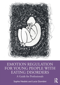 Paperback Emotion Regulation for Young People with Eating Disorders: A Guide for Professionals Book