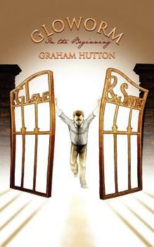 Paperback Gloworm: In the Beginning Book