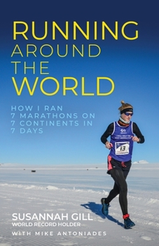 Paperback Running Around the World: How I Ran 7 Marathons on 7 Continents in 7 Days Book