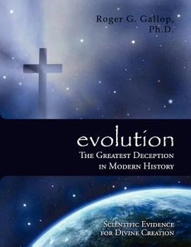 Paperback Evolution, the Greatest Deception in Modern History Book