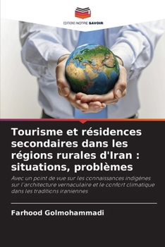 Paperback Tourisme et résidences secondaires dans les régions rurales d'Iran: situations, problèmes [French] Book