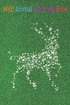 Wild Animal Coloring Book: Cute Deer Christmas Whitetail Buck Men An Coloring Book Featuring Beautiful Forest Animals, Birds, Plants and Wildlife for Stress Relief and Relaxation !