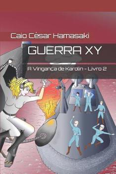 Paperback Guerra XY: A Vingança de Karolin - Livro 2 [Portuguese] Book