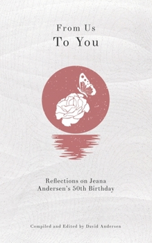 Paperback From Us To You: Reflections on Jeana Andersen's 50th Birthday Book