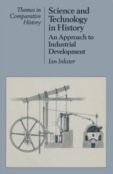 Paperback Science and Technology in History: An Approach to Industrial Development Book