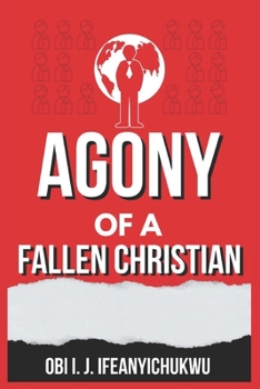 Paperback The Agony of a Fallen Christian Book