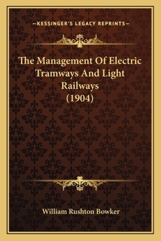 The Management of Electric Tramways and Light Railways