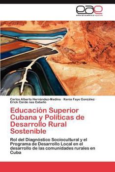 Paperback Educacion Superior Cubana y Politicas de Desarrollo Rural Sostenible [Spanish] Book