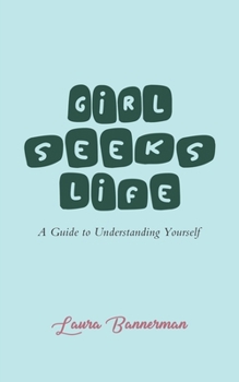 Paperback Girl Seeks Life: A Guide to Understanding Yourself Book
