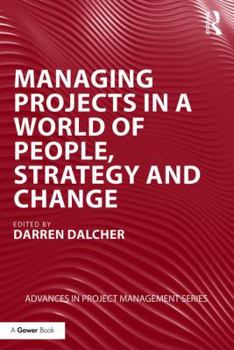 Paperback Managing Projects in a World of People, Strategy and Change Book