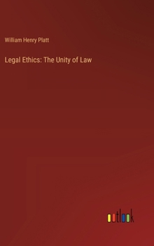 Hardcover Legal Ethics: The Unity of Law Book