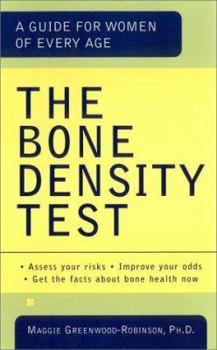 Mass Market Paperback The Bone Density Test: A Guide for Women of Every Age Book