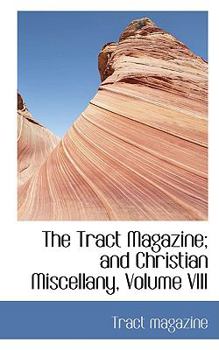 The Tract Magazine; and Christian Miscellany