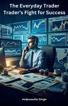 The Everyday Trader - Trader's Fight for Success