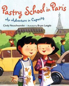 Pastry School in Paris: An Adventure in Capacity - Book  of the Matt and Bibi Math Adventure