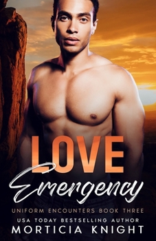 Love Emergency: An M/M Age Gap Romance (Uniform Encounters) - Book #3 of the Uniform Encounters