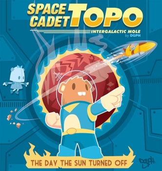 Hardcover Space Cadet Topo: The Day the Sun Turned Off Book